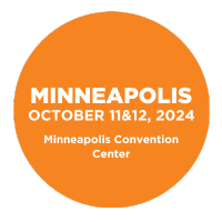Join us in Minneapolis | October 11 & 12, 2024 at the Minneapolis Convention Center